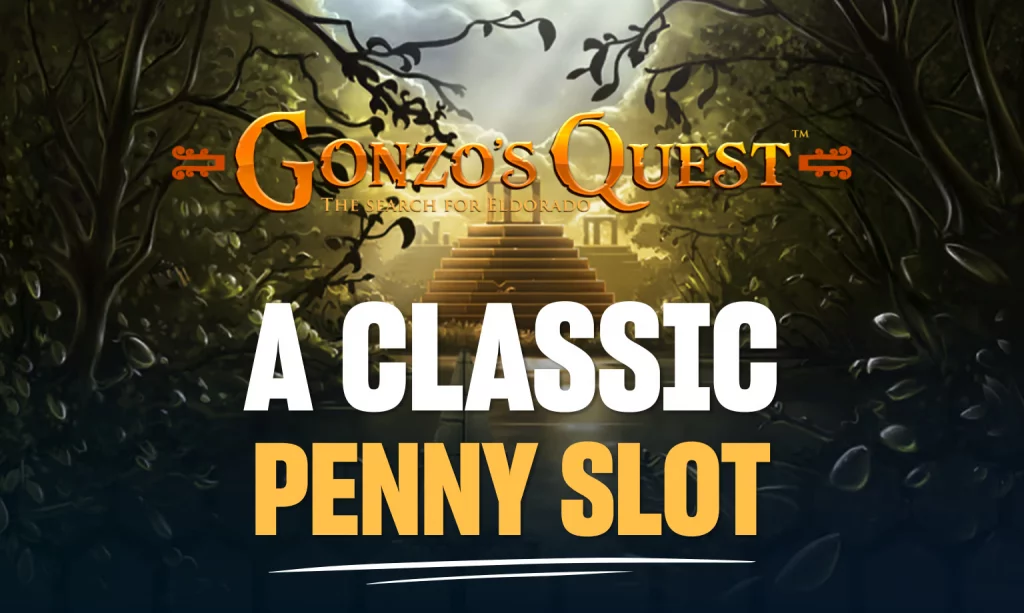 Gonzos Quest Penny slots